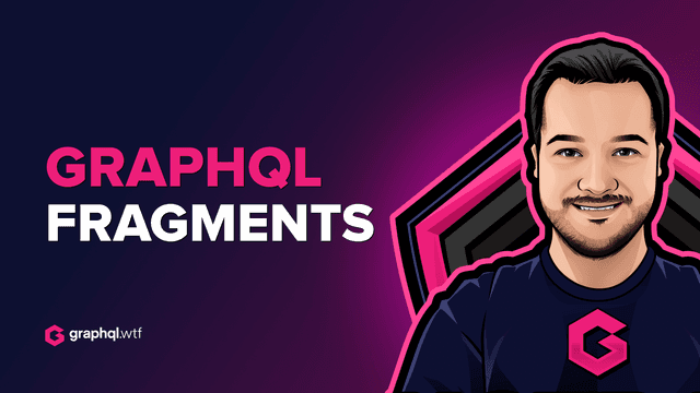 GraphQL Fragments